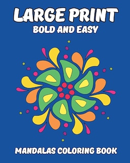 Couverture_Large Print Bold and Easy Mandalas Coloring Book