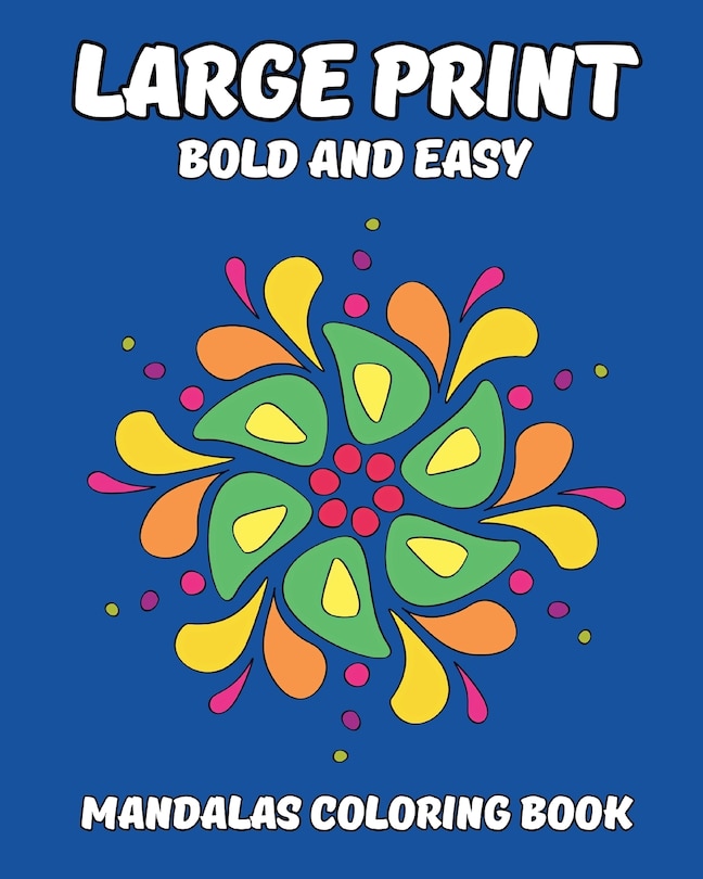 Couverture_Large Print Bold and Easy Mandalas Coloring Book