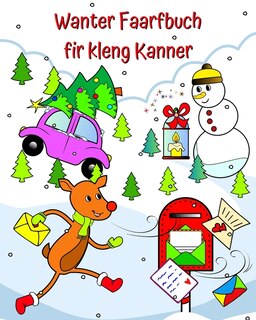 Wanter Faarfbuch fir kleng Kanner: Adorable Wanter Chrëschtdag Illustratiounen fir Kanner vun 1 an op