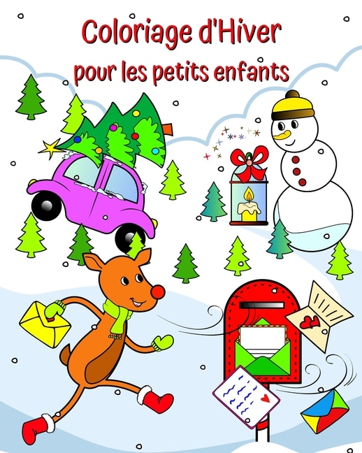 Coloriage d'Hiver pour les petits enfants: Adorables photos de Noël d'hiver pour les petits enfants âgés de 1 an et plus