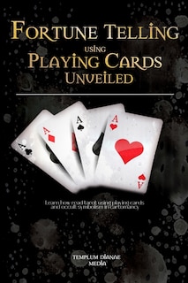Couverture_Fortune Telling using Playing Cards Unveiled