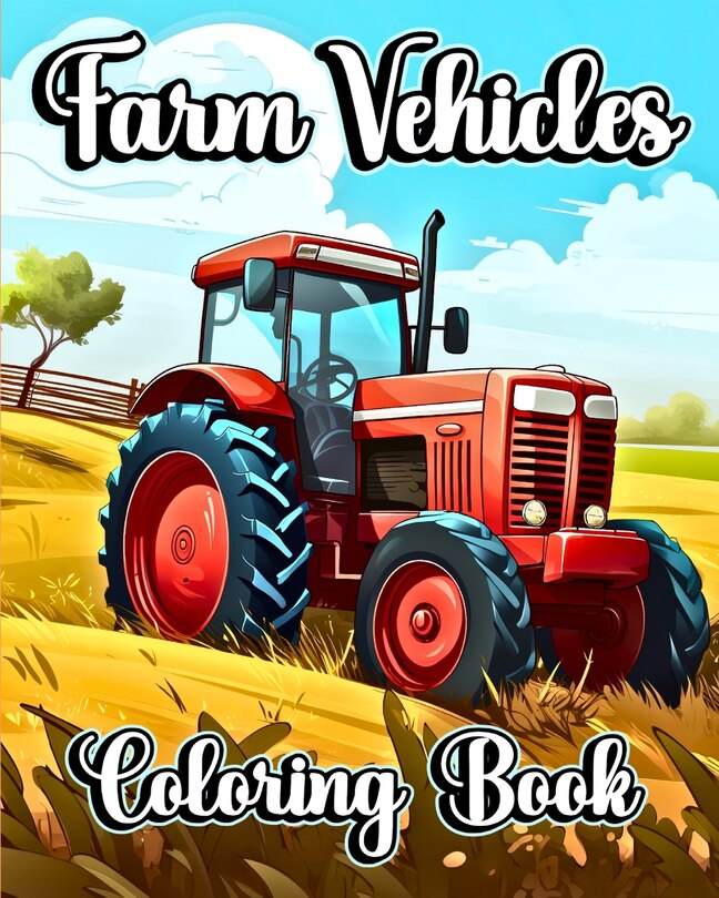 Front cover_Farm Vehicles Coloring Book