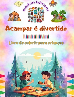 Front cover_Acampar é divertido - Livro de colorir para crianças - Designs divertidos para incentivar a vida ao ar livre