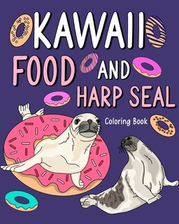 Front cover_Kawaii Food and Harp Seal Coloring Book