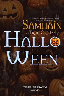 Couverture_Samhain the True Origins of Halloween