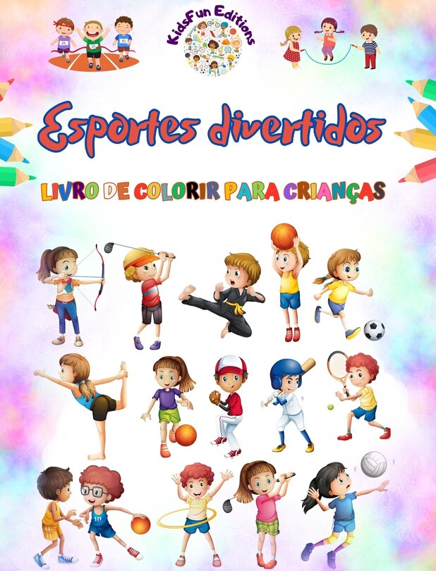 Couverture_Esportes divertidos - Livro de colorir para crianças - Ilustrações criativas e alegres para promover o esporte
