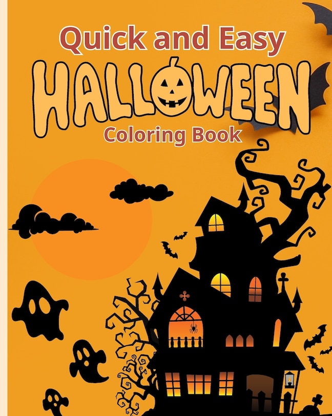 Quick and Easy Halloween Coloring Book: 30 Super Cute and Easy Halloween Illustrations to Color for Kids