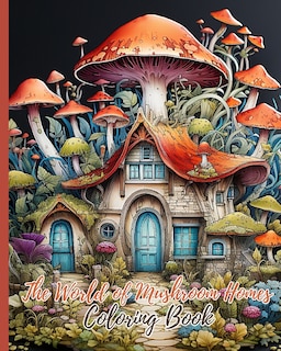 Front cover_The World of Mushroom Homes Coloring Book