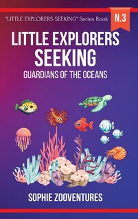 Couverture_Little Explorers Seeking - Guardians of the Oceans