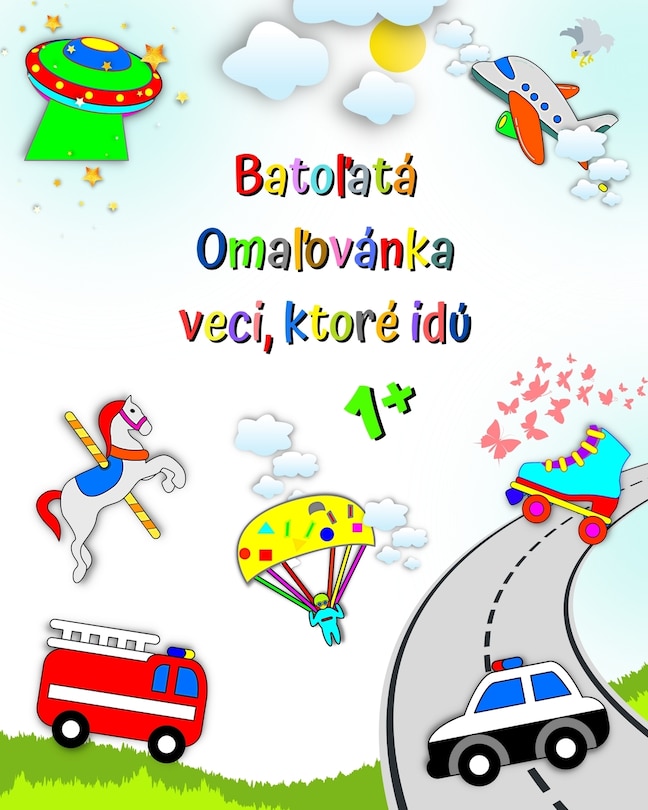 Front cover_Batoľatá Omaľovánka veci, ktoré idú