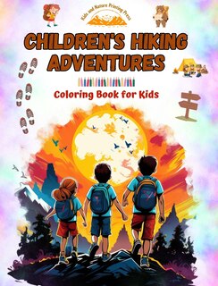 Front cover_Children's Hiking Adventures - Coloring Book for Kids - Creative and Fascinating Illustrations of Mountain Adventures