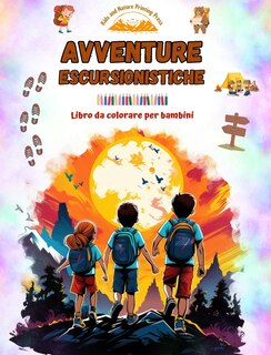 Couverture_Avventure escursionistiche - Libro da colorare per bambini - Illustrazioni affascinanti di avventure in montagna