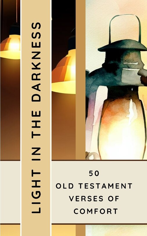 Couverture_Light In The Darkness 50 Old Testament Verses Of Comfort