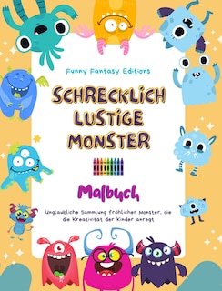 Front cover_Schrecklich lustige Monster Malbuch Niedliche und kreative Monsterszenen für Kinder 3-10