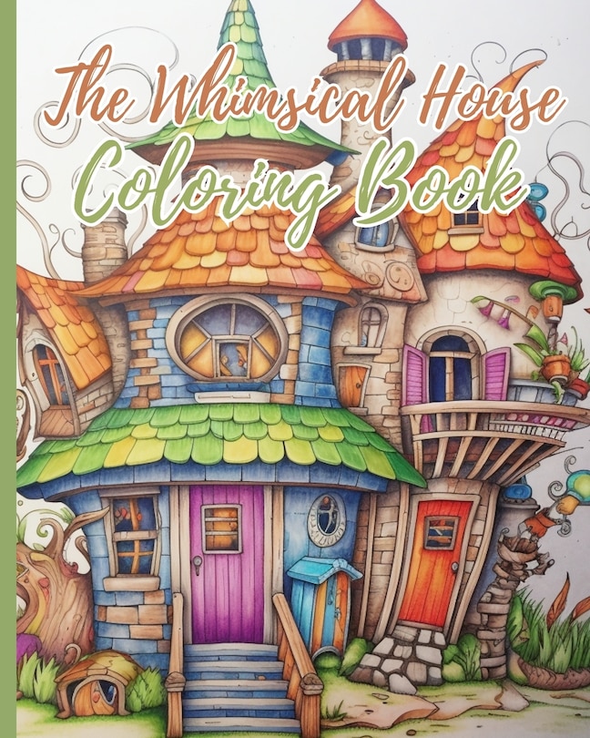 Front cover_The Whimsical House Coloring Book