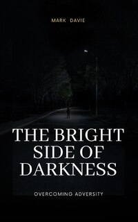 Front cover_The Bright Side of Darkness