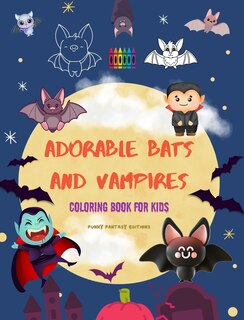 Couverture_Adorable Bats and Vampires Coloring Book for Kids Fun and Creative Designs of the Cutest Creatures of the Night