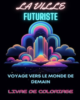 Couverture_Livre de coloriage de ville futuriste
