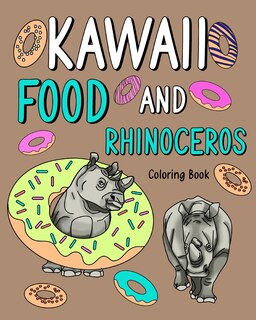 Front cover_Kawaii Food and Rhinoceros Coloring Book