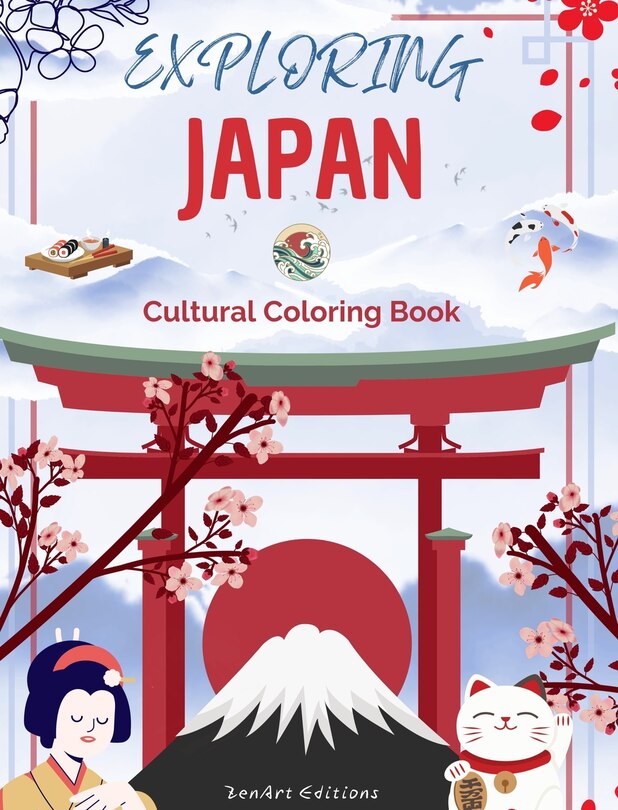 Front cover_Exploring Japan - Cultural Coloring Book - Classic and Contemporary Creative Designs of Japanese Symbols