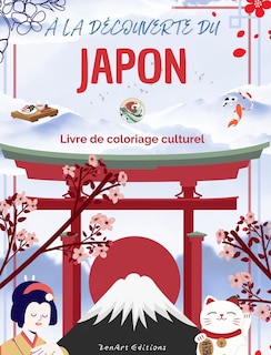 Couverture_À la découverte du Japon - Livre de coloriage culturel - Dessins classiques et contemporains de symboles japonais