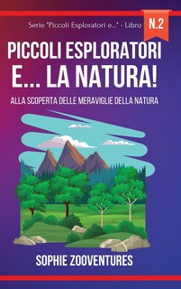 Front cover_Piccoli Esploratori e... la Natura!
