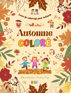Front cover_Automne coloré Livre de coloriage pour enfants Dessins joyeux de forêts, d'animaux, d'Halloween et plus encore