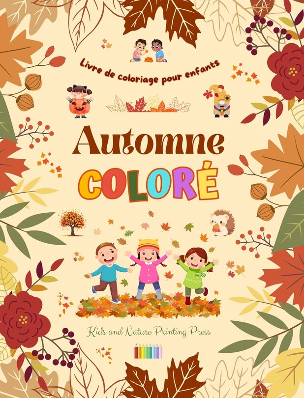 Front cover_Automne coloré Livre de coloriage pour enfants Dessins joyeux de forêts, d'animaux, d'Halloween et plus encore