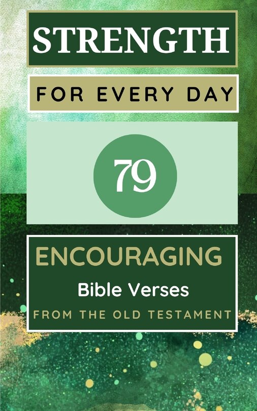 Front cover_Strength For Every Day 100 Encouraging Bible Verses From The Old Testament