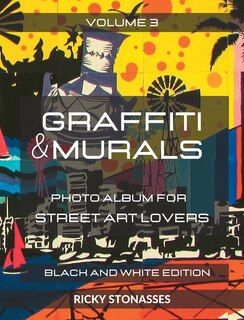 Front cover_GRAFFITI and MURALS 3 - Black and White Edition
