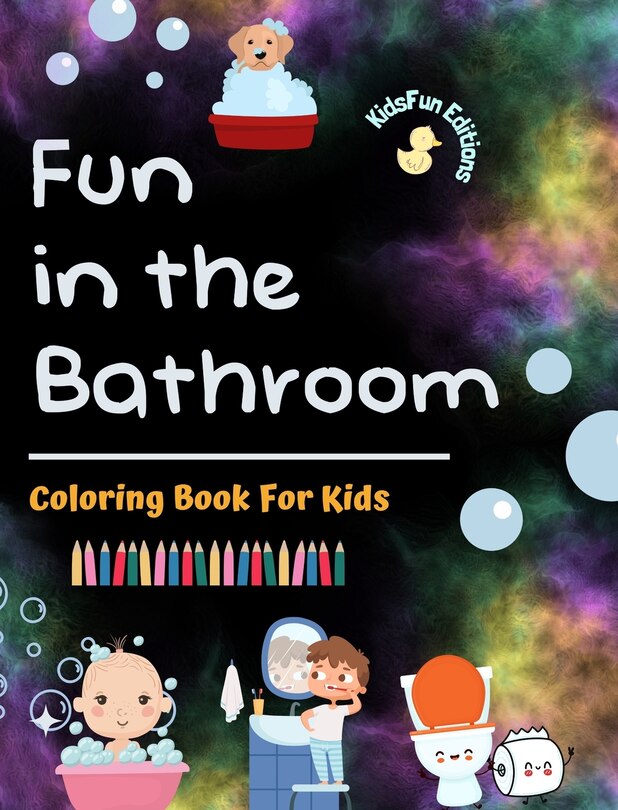 Couverture_Fun in the Bathroom - Coloring Book for Kids - Creative and Cheerful Illustrations to Promote Good Hygiene