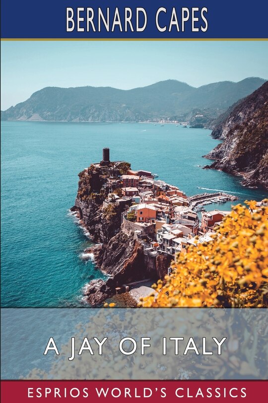 Front cover_A Jay of Italy (Esprios Classics)