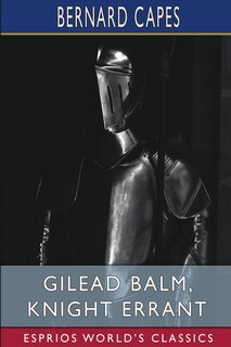 Front cover_Gilead Balm, Knight Errant (Esprios Classics)