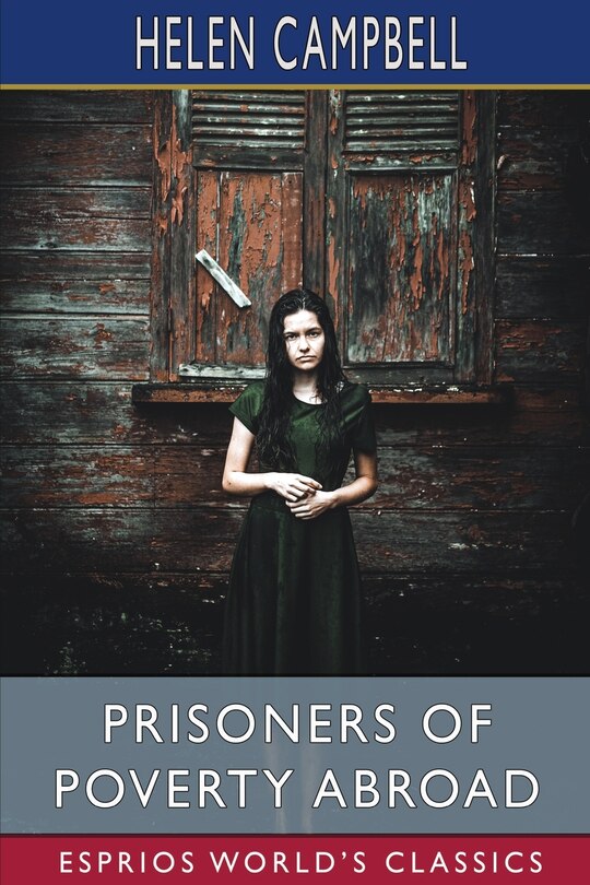 Couverture_Prisoners of Poverty Abroad (Esprios Classics)