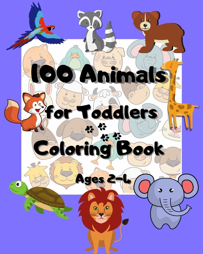 Front cover_100 animals for toddlers coloring book ages 2-4