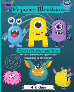 Couverture_Libro de Actividades y Coloreado de Pequeños Monstruos para Niños de 4 a 8 años