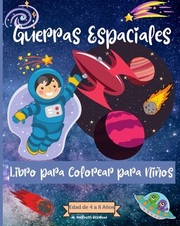 Front cover_Guerras espaciales Coloring Book For Kids Ages 4-8 years