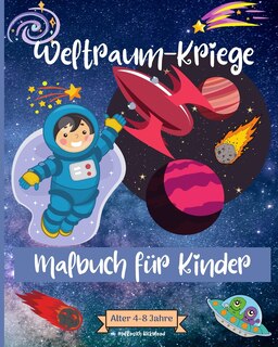Front cover_Weltraum-Kriege Malbuch für Kinder im Alter von 4-8 Jahren