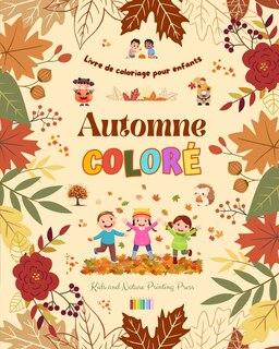 Front cover_Automne coloré Livre de coloriage pour enfants Dessins joyeux de forêts, d'animaux, d'Halloween et plus encore