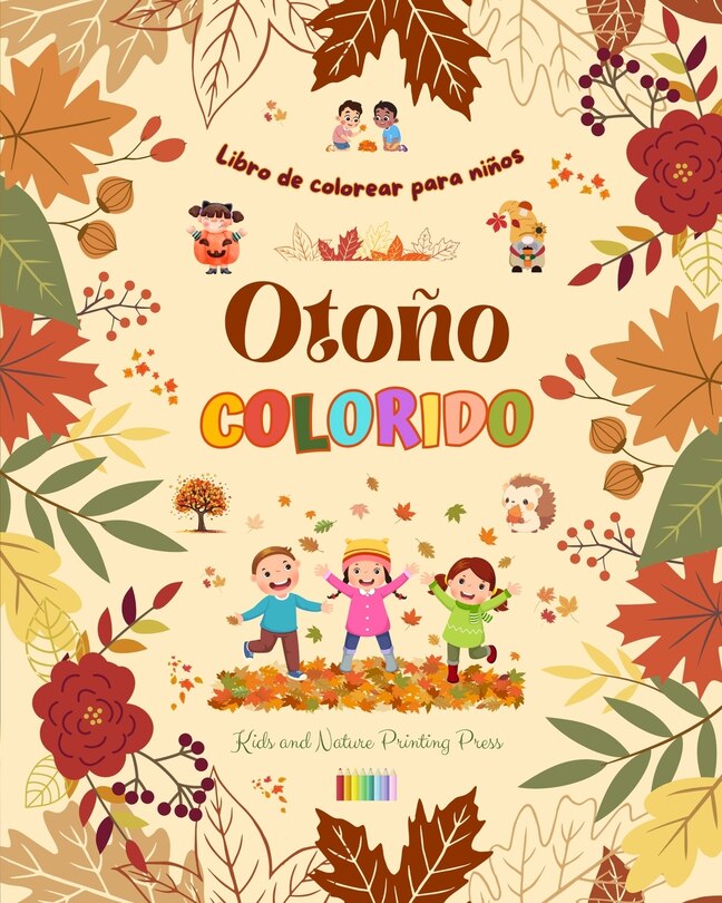 Front cover_Otoño colorido Libro de colorear para niños Alegres dibujos otoñales de bosques, animales, Halloween y mucho más