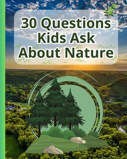 Couverture_30 Questions Kids Ask About Nature
