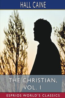 Couverture_The Christian, Vol. 1 (Esprios Classics)