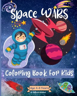 Front cover_Space Wars Coloring Book For Kids Ages 4-8 years