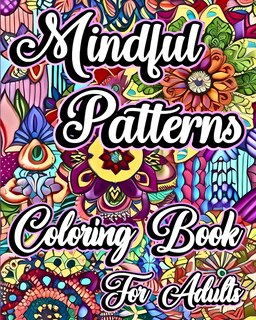 Front cover_Mindful Patterns Coloring Book for Adults