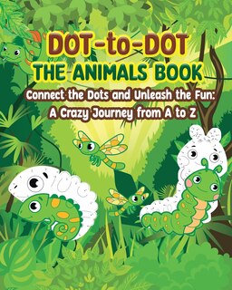 Front cover_Dot to Dot - Connect the Dots and Unleash the Fun