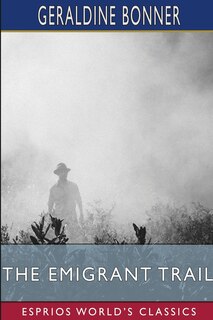 Front cover_The Emigrant Trail (Esprios Classics)