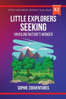 Couverture_Little Explorers Seeking - Unveiling Nature's Wonder