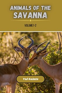 Front cover_Animals of the Savanna Volume 1-2