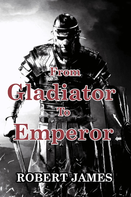 Front cover_From Gladiator to Emperor