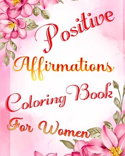 Front cover_Positive Affirmations Coloring Book for Women